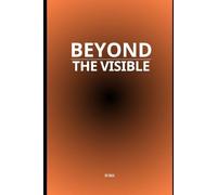 Beyond the Visible
