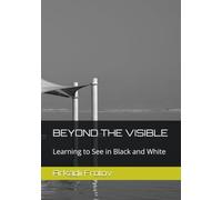 BEYOND THE VISIBLE: Learning to See in Black and White