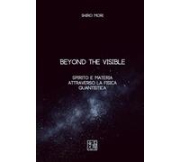 Beyond the Visible: Spirito e Materia attraverso la fisica quantistica