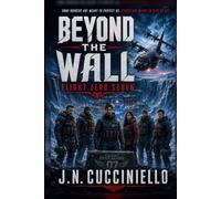 Beyond The Wall: Flight Zero Seven