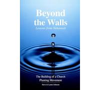 Beyond the Walls ... Lessons from Nehemiah: The Building of a Church Planting Movement