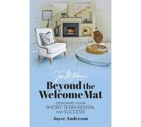 Beyond the Welcome Mat: Designing Your Short-Term Rental for Success