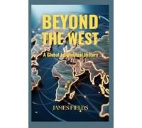 Beyond the West: A Global Intellectual History