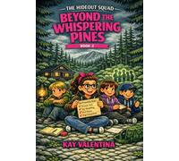 Beyond the Whispering Pines: Book Two (The Hideout Squad)
