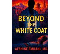 Beyond the White Coat: A Novel