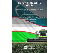Beyond the White Gold: Diversification and Dominance in Modern Uzbek Agriculture