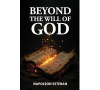 Beyond the Will of God