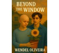 Beyond The Window: The window never closed. Neither did the heart.