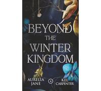 Beyond the Winter Kingdom: A Fae Romantasy (Faeted Seasons)