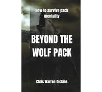 Beyond the Wolf Pack: How to survive pack mentality