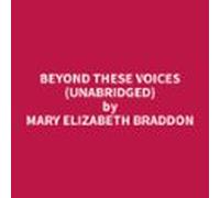 Beyond These Voices (unabridged) (audiolibro)