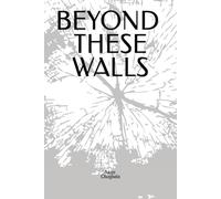 Beyond These Walls