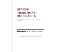 Beyond Traditional Boundaries: FOSTERING CREATIVITY, IMAGINATION & LEARNING IN EDUCATION
