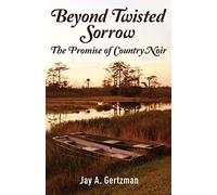 Beyond Twisted Sorrow: The Promise of Country Noir