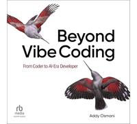 Beyond Vibe Coding: From Coder to Ai-Era Developer