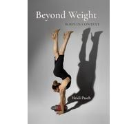 Beyond Weight: Body in Context