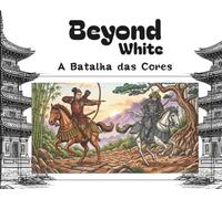 Beyond White: A Batalha das Cores