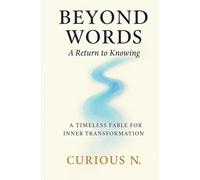 Beyond Words: A Return to Knowing