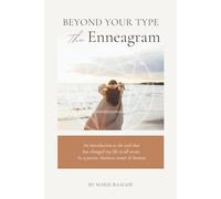 Beyond Your Type: The Enneagram: An introduction to the tool that has changed my life as a parent, business owner & human