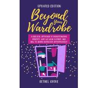 Beyond Your Wardrobe: A Biblical Approach to Understanding Modesty, Why We Wear Clothes, and How to Adorn Ourselves Appropriately