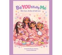 BeYOUtifully Me: Skincare, Smiles & Self Love activity and Coloring Book