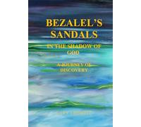 Bezalel's Sandals: In The Shadow of God