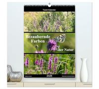 Bezaubernde Farben der Natur (hochwertiger Premium Wandkalender 2026 DIN A2 hoch), Kunstdruck in Hochglanz: Natur-Triplets