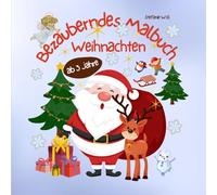 Bezauberndes Malbuch, Weihnachten: Zauberhaft gestaltetes Weihnachts-Malbuch für Kinder ab 3 Jahren, große Malvorlagen, kurze Weihnachtsgedichte zum Vorlesen, Seite zum Personalisieren