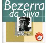 Bezerra Da Silva - Serie Perolas