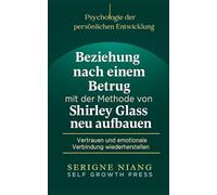 Beziehung nach einem Betrug mit der Methode von Shirley Glass neu aufbauen