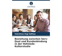 Beziehung zwischen Serv-Qual und Kundenbindung in der Hofstede-Kulturstudie