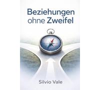 Beziehungen ohne Zweifel: Wie Sie durch strategisches Denken die Kontrolle über Ihre Beziehungen zurückgewinnen
