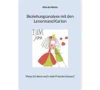 Beziehungsanalyse Mit Den Lenormand Karten (ebook)