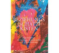 Beziehungsschatzkisten: Gedankenfluss: ein intuitives Gedankenspiel zur Selbsterkenntnis