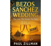 Bezos Sanchez Wedding: The Gist. The Scoop. The Take.