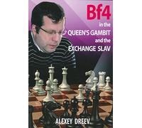 Bf4 in the Queen's Gambit and the Exchange Slav by Alexey Dreev (2016-08-02)