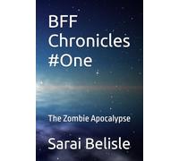 BFF Chronicles #One: The Zombie Apocalypse