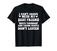 BFF Sarcastic Young People Don’t Listen Best Friend Matching Camiseta
