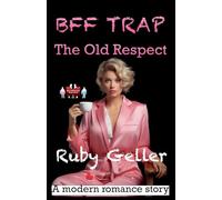 BFF Trap - The Old Respect: 15 (Bff Trap - A Modern Romance Story)
