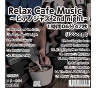 【店舗で流せるフリーBGM】 【ピアノジャズバラード】Relax Cafe Music~ピアノジャズ 2nd night~【 癒しの音楽】