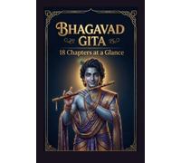 Bhagavad Gita 18 Chapters at a Glance: Wisdom of Krishna for kids and Adults
