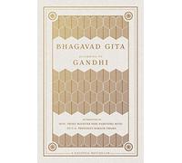 Bhagavad Gita According To Gandhi: Gilded Paperback 2019 Edition - Original Unabridged Translation Of The Sanskrit Text By Mahatma Gandhi (Quignog Collectibles)