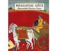 BHAGAVAD GITA: CANTAR DEL GLORIOSO SEÑOR (LOS PEQUEÑOS LIBROS DE LA SABIDURIA)