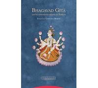 Bhagavad Gita. Con los comentarios advaita de Sankara (Pliegos de Oriente)