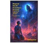 Bhagavad Gita för Generation Z: En själsmanual för den förvirrade, den nyfikne, & den kosmiska AF:en (Svenska) (Swedish)