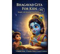 Bhagavad Gita For Kids: A Graphic Story of Lord Krishna’s Teachings for Young Readers (Ideal for Ages 4-6, 7-8, 8-12) | A Perfect Gift for Children, Teens, and A