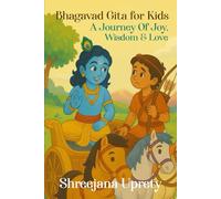 Bhagavad Gita for Kids: A Journey of Joy, Wisdom & Love