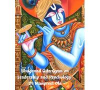 Bhagavad Gita Gyan: on Leadership and Psychology