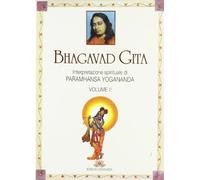 Bhagavad Gita. Interpretazione spirituale (Vol. 1)