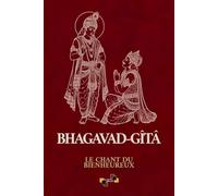 Bhagavad-Gītā: Le Chant du Bienheureux